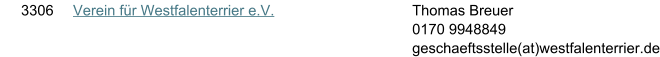 3306 Verein f�r Westfalenterrier e.V. Thomas Breuer 0170 9948849 geschaeftsstelle(at)westfalenterrier.de