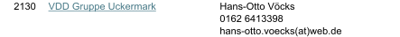 2130 VDD Gruppe Uckermark Hans-Otto V�cks 0162 6413398 hans-otto.voecks(at)web.de